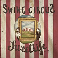 The Sweet Life Society – Swing circus