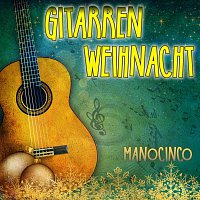 Manocinco – Gitarren Weihnacht