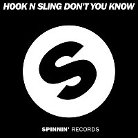 Hook N Sling – Don't You Know