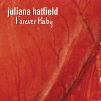 Juliana Hatfield – Forever Baby