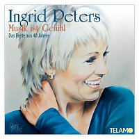 Ingrid Peters – Musik ist Gefuhl - Das Beste aus 40 Jahren