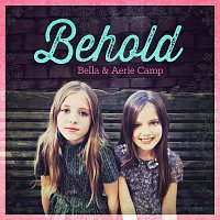 Bella Camp, Aerie Camp, Jeremy Camp – Behold