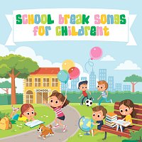 Různí interpreti – School Break Songs for Children