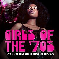 Various  Artists – Girls of the '70s: Pop, Glam and Disco Divas