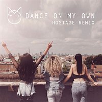 M.O – Dance On My Own (Hostage Remix)