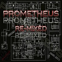 Prometheus – Re-Mixed