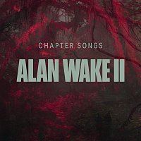 Alan Wake – Alan Wake II – Chapter Songs