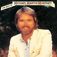 Michael Martin Murphey – The Best Of Michael Martin Murphey