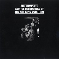 Přední strana obalu CD The Complete Capitol Recordings Of The Nat King Cole Trio