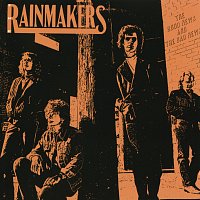 The Rainmakers – The Good News And The Bad News