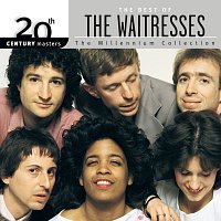 The Waitresses – Best Of The Waitresses: 20th Century Masters: The Millennium Collection
