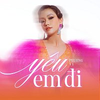 Ph??ng Vy – Yeu Em Đi (Love Me)