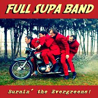 Full Supa Band – Burnin’ the Evergreens!