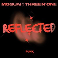MOGUAI & Three N One – Reflected