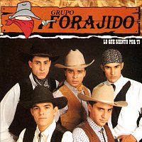 Grupo Forajido – Lo Que Siento Por Ti