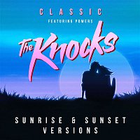 The Knocks – Classic (feat. Powers) [Sunrise & Sunset Versions]
