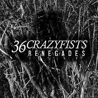 36 Crazyfists – Renegades