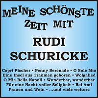 Meine schönste Zeit mit Rudi Schuricke