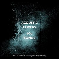 Acoustic Covers of 60s Songs: Hits of the 60s Reimagined Acoustically