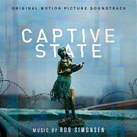 Rob Simonsen – Captive State (Original Motion Picture Soundtrack)
