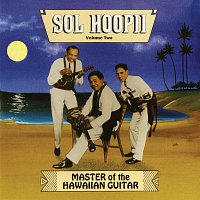 Sol Ho'opi'i – Master Of The Hawaiian Guitar, Vol. 2