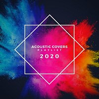 Různí interpreti – Acoustic Covers Playlist 2020