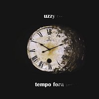 Uzzy – Tempo Fora