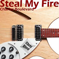 Charles Boulevard – Steal My Fire