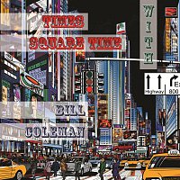 Bill Coleman – Times Square Time with