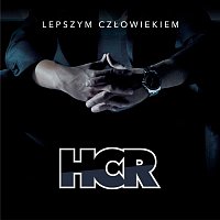 HCR, Aleksandra Krupa – Lepszym Czlowiekiem