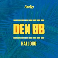 Den BB, ZL-Project – Hallooo