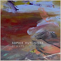 Sophie Hutchings – Byways