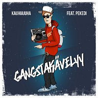 KauhiaJuha, Pekedi – Gangstakavelyy