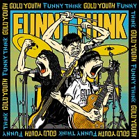 FUNNY THINK – Gold Youth