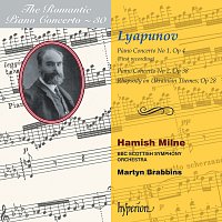 Hamish Milne, BBC Scottish Symphony Orchestra, Martyn Brabbins – Lyapunov: Piano Concertos Nos. 1 & 2 etc. (Hyperion Romantic Piano Concerto 30)
