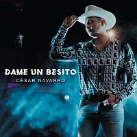 César Navarro – Dame Un Besito