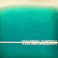 Maurizio Fabrizio – Azzurri Orizzonti [Remastered]
