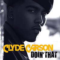 Clyde Carson – Doin' That