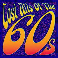 Přední strana obalu CD Lost Hits Of The 60's [All Original Artists & Versions]