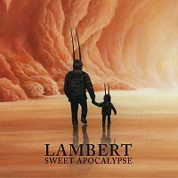 Lambert – Sweet Apocalypse