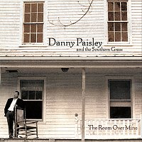 Danny Paisley and the Southern Grass – The Room Over Mine