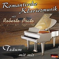 Roberto Prato – Romantische Klaviermusik mit