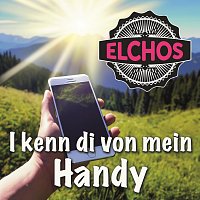Elchos – I kenn di von mein Handy