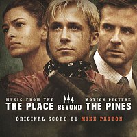 Mike Patton – The Place Beyond The Pines