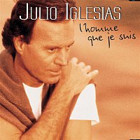 Julio Iglesias – L'homme que je suis