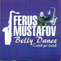 Ferus Mustafov – Čoček po čoček / Belly dance