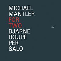 Bjarne Roupé, Per Salo – Michael Mantler: For Two