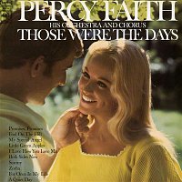 Percy Faith & His Orchestra, Chorus – Those Were the Days