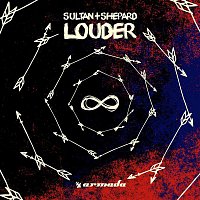 Sultan + Shepard – Louder