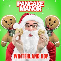 Pancake Manor – Winterland Bop